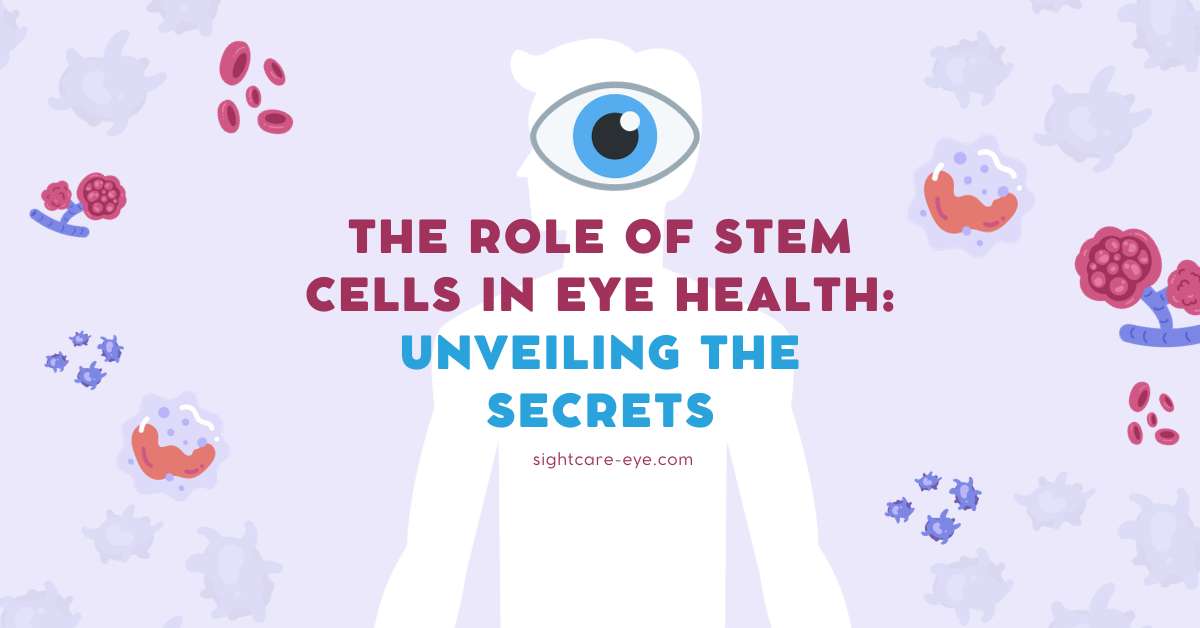 The Role of Stem Cells In Eye Health